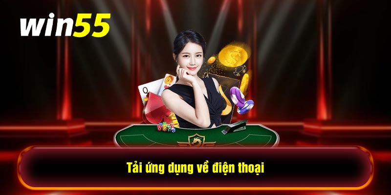 Tải ứng dụng về điện thoại