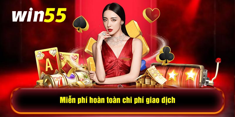 Miễn phí hoàn toàn chi phí giao dịch