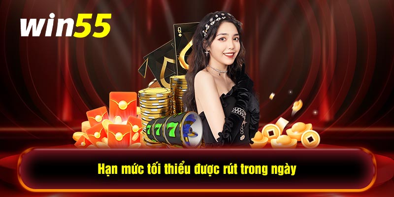 Hạn mức tối thiểu được rút trong ngày